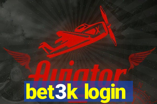 bet3k login